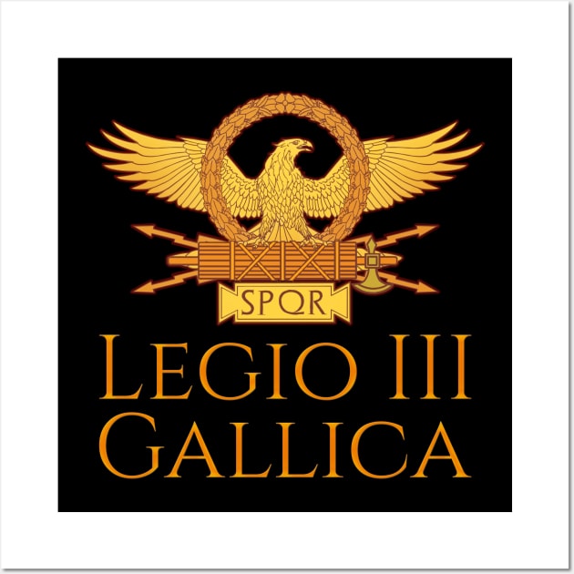 Legio III Gallica - Ancient Roman Legion - SPQR Aquila Wall Art by Styr Designs